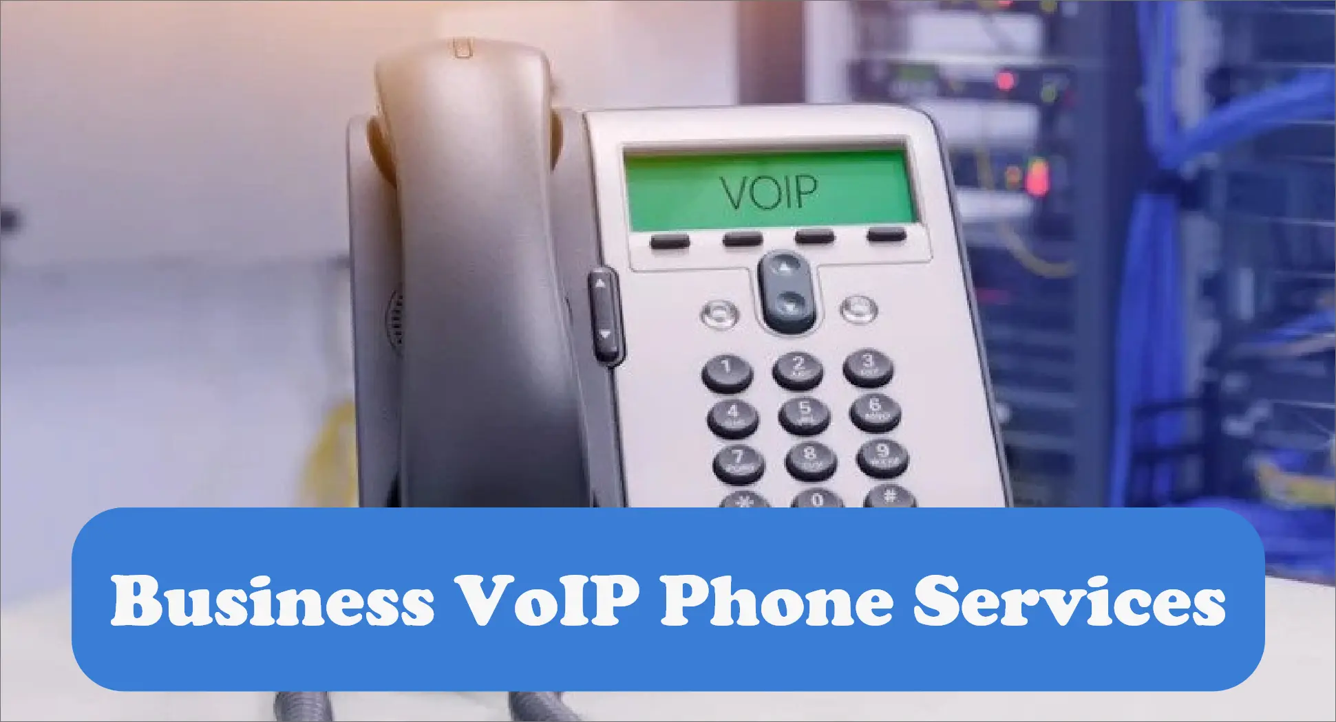 Explore VoIP Phone Service