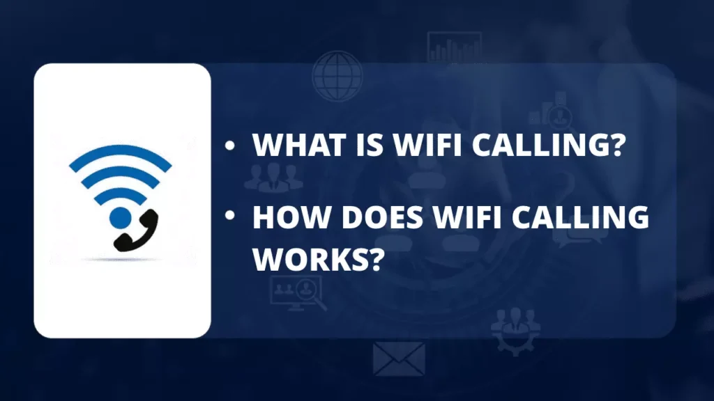 What is wifi calling - how does wifi calling works