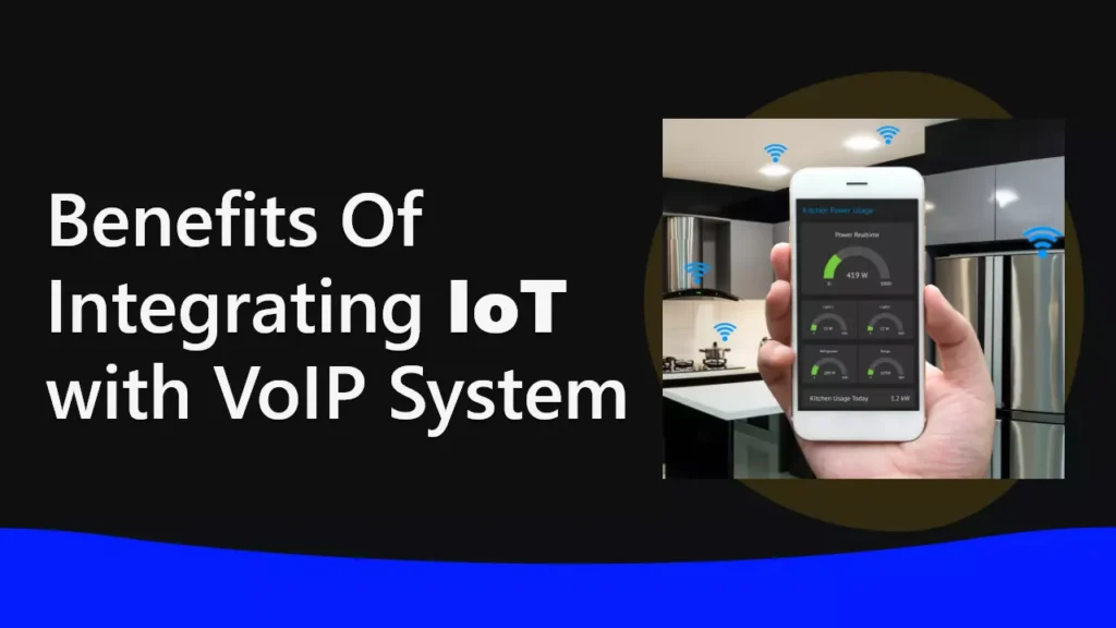 Integrating IoT with VoIP System
