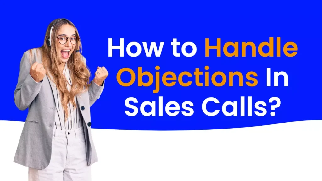 How to handle objections in sales calls
