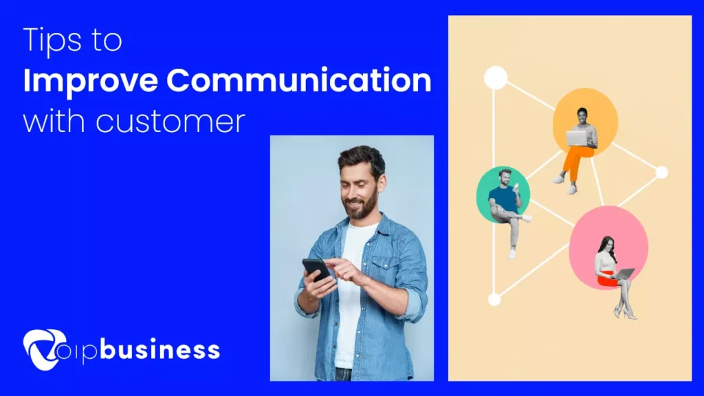 Tips to Improve Communication With Customer