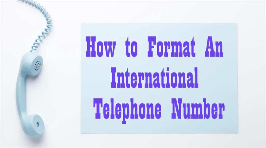 How to Format An International Telephone Number