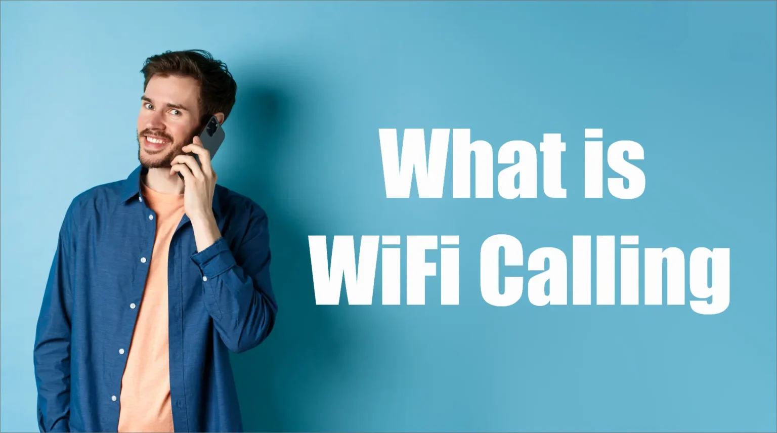 What Is WiFi Calling