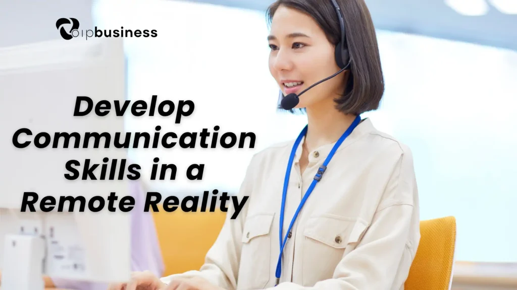 Develop Communication Skills in a Remote Reality
