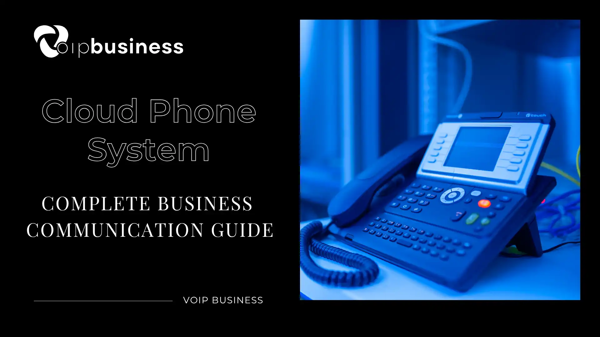 Cloud Phone System-Complete Guide