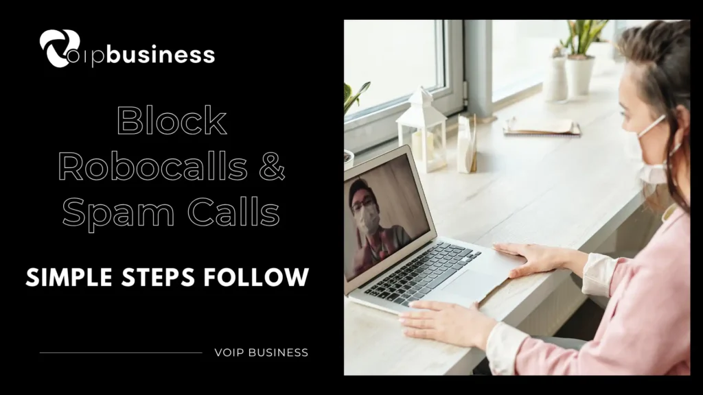 How to Block Robocalls and Spam Calls