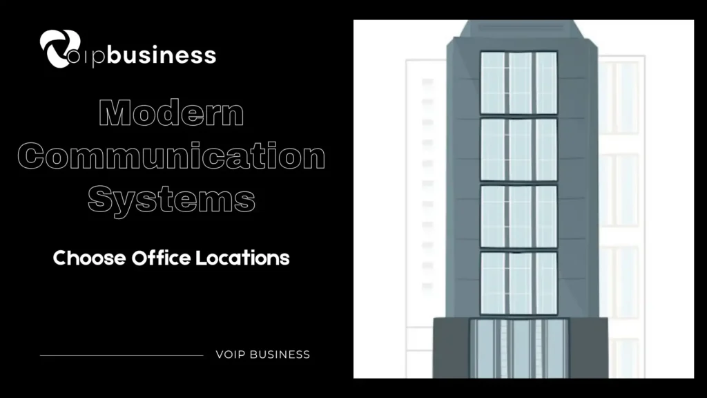 Choose Office Locations That Support Modern Communication Systems