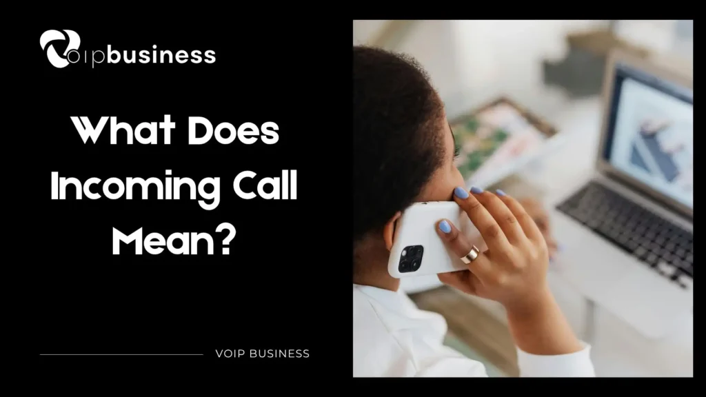What Does Incoming Call Mean