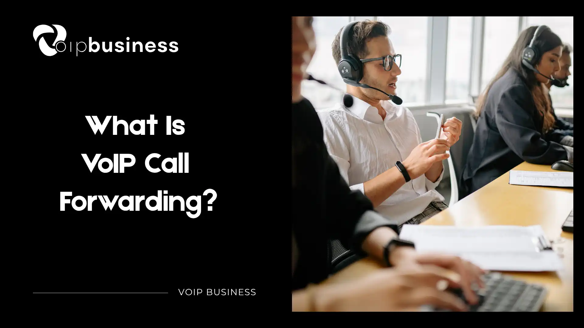 What Is VoIP Call Forwarding