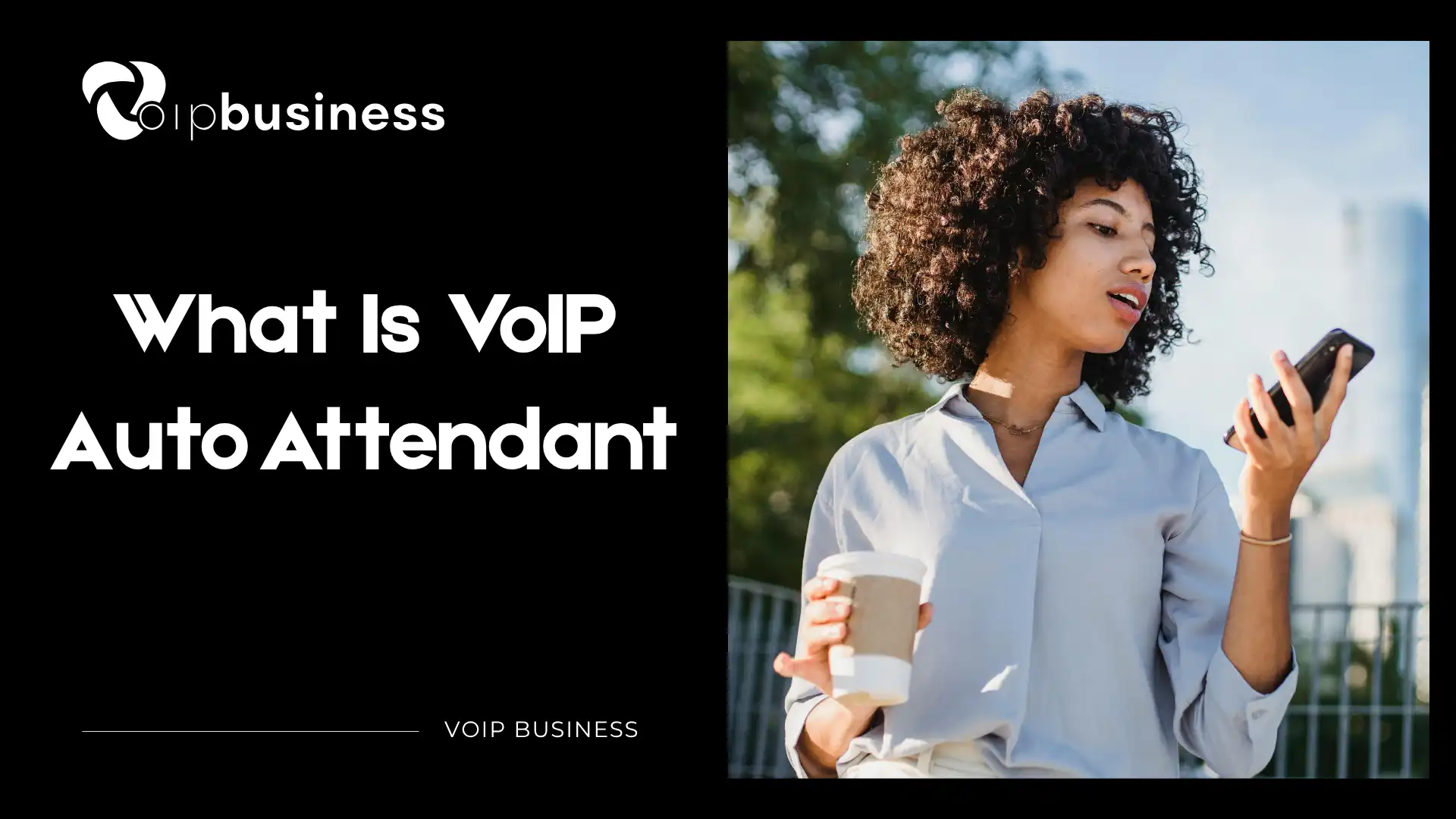 What Is a VoIP Auto Attendant and How Does It Work?