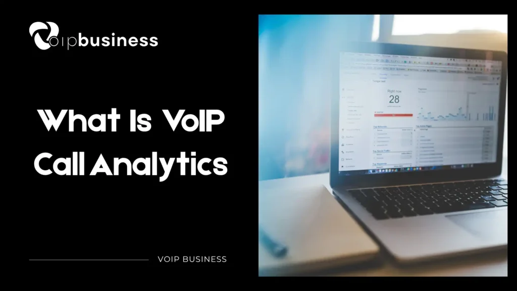 What Is VoIP Call Analytics?
