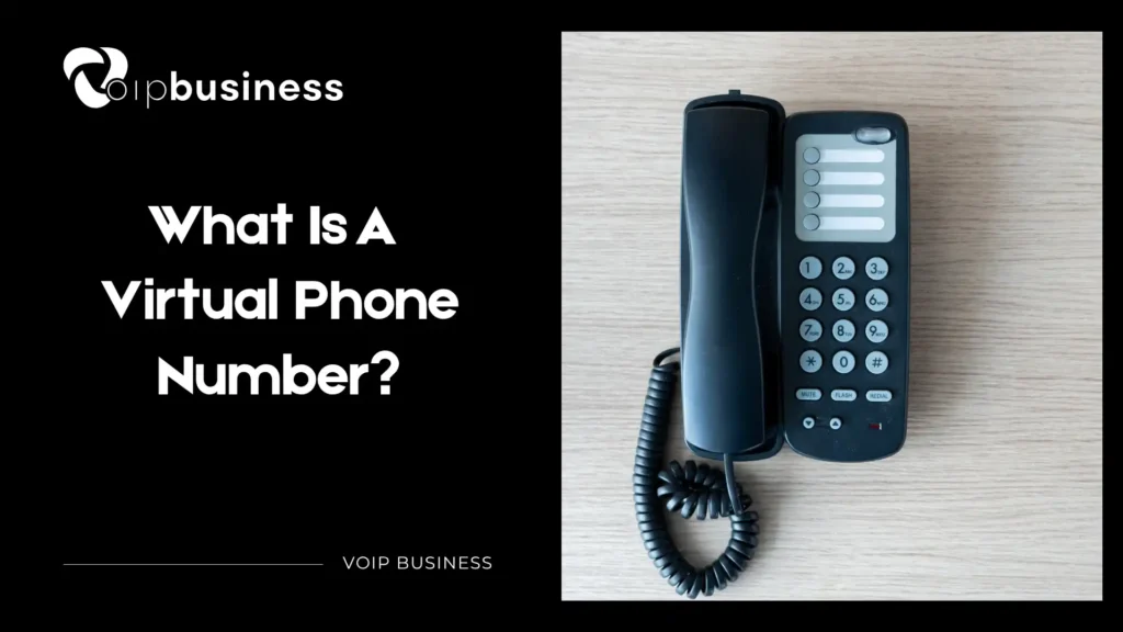 What Is A Virtual Phone Number?